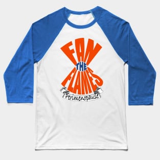 Fan the flames Baseball T-Shirt